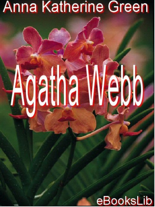Title details for Agatha Webb by Anna Katherine Green - Available